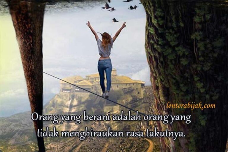Kata-kata Bijak Keberanian Untuk Hadapi Hidup - Lentera Bijak