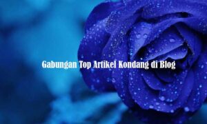 Gabungan Top Artikel Kondang di Blog