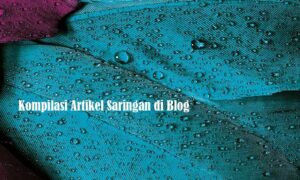 Kompilasi Artikel Saringan di Blog