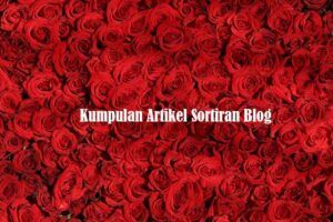 Kumpulan Artikel Sortiran Blog