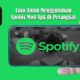 Cara Aman Menggunakan Spotify Mod Apk di Perangkat