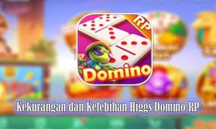 kekurangan dan kelebihan higgs domino rp