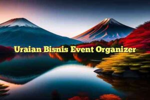 Uraian Bisnis Event Organizer