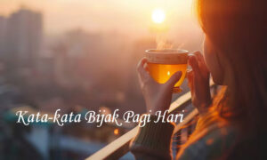 Kata Kata Bijak Pagi Hari