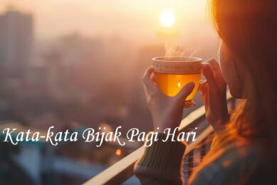 Kata Kata Bijak Pagi Hari