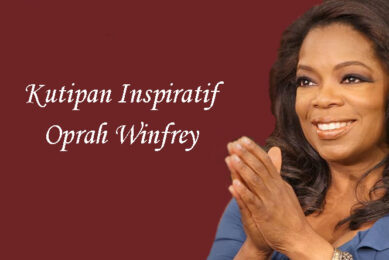 Kutipan Inspiratif Oprah Winfrey