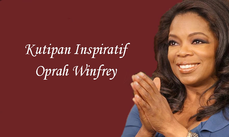 Kutipan Inspiratif Oprah Winfrey