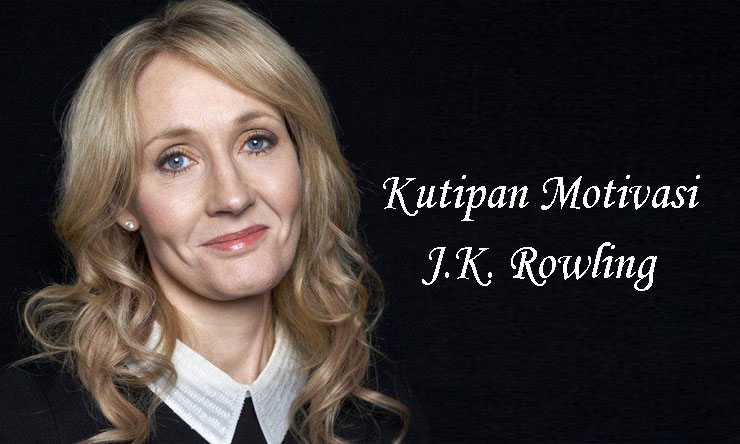 Kutipan Motivasi JK Rowling